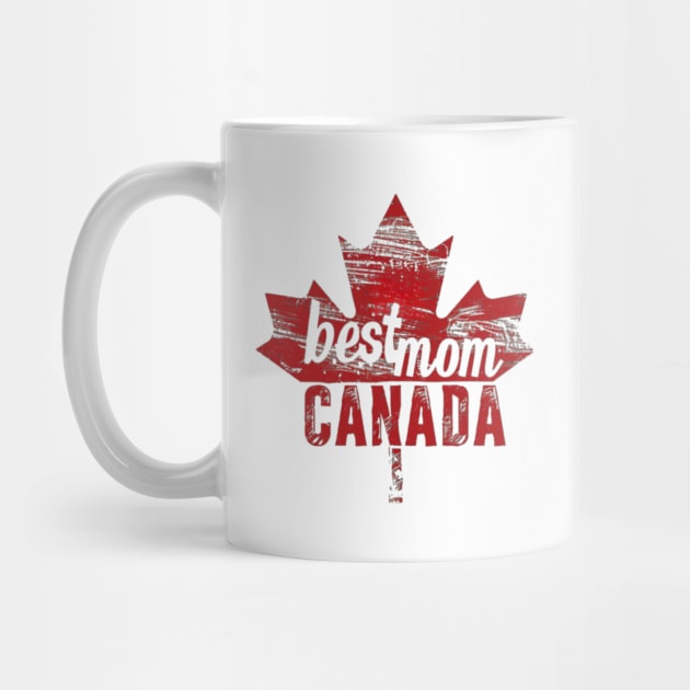 Best Mom From CANADA, mothers day gift ideas,  maple leaf by Pattyld